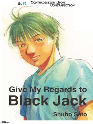 cover image of Give My Regards to Black Jack--Ep.32 Contradiction Upon Contradiction (English version)